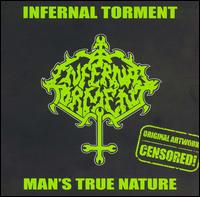 Infernal Torment - Man's True Nature lyrics