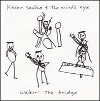 Karen Savoca - Walkin' the Bridge lyrics