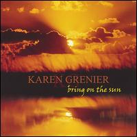 Karen Grenier - Bring on the Sun lyrics