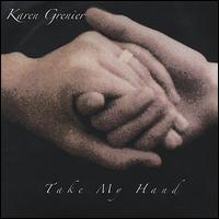 Karen Grenier - Take My Hand lyrics