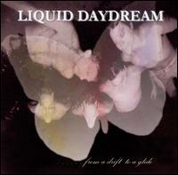 Liquid Daydream - From a Drift to a Glide lyrics