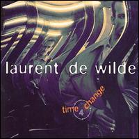 Laurent de Wilde - Time 4 Change lyrics