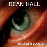 Dean Hall - The Ghost of James Bell lyrics