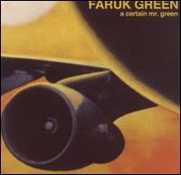 Faruk Green - A Certain Mister Green lyrics