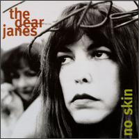The Dear Janes - No Skin lyrics