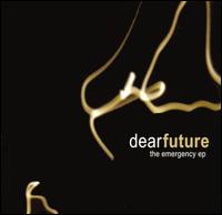 Dear Future - The Emergency Ep lyrics