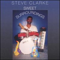 Steve Clarke - Sweet Surroundings lyrics