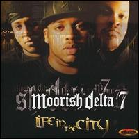 Moorish Delta 7 - Life in the City lyrics