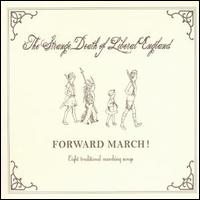The Strange Death of Liberal England - Forward March lyrics