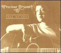 Precious Bryant - Fool Me Good lyrics