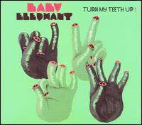 Baby Elephant - Turn My Teeth Up! lyrics