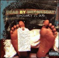 Dead by Wednesday - Democracy Is Dead lyrics