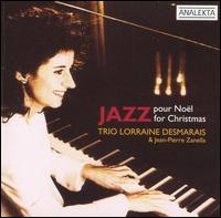 Lorraine Desmarais - Jazz Pour Nol (Jazz for Christmas) lyrics