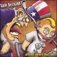 Split Decision - Protect Before They Take lyrics