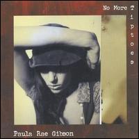 Paula Ray Gibson - No More Tiptoes lyrics