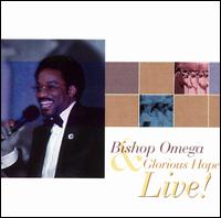 Bishop Omega and Glorious Hope - Bishop Omega and Glorious Hope Live lyrics