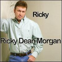 Ricky Dean Morgan - Ricky lyrics