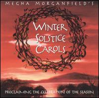 Megha Morganfield - Winter Solstice Carols lyrics