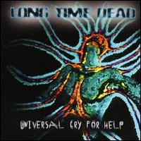 Long Time Dead - Universal Cry for Help lyrics