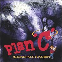 The Monday Milkmen - Plan C lyrics