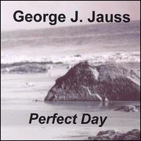 George Jauss - Perfect Day lyrics