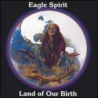 Eagle Spirit - Land of Our Birth lyrics