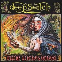 Deep Switch - Nine Inches of God lyrics