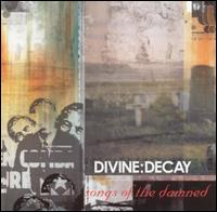 Divine Decay - Songs of the Damned lyrics