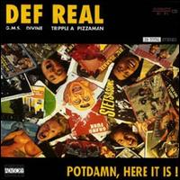 Def Real - Potdamn, Here It Is! lyrics