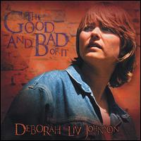 Deborah Liv Johnson - The Good and Bad of It lyrics