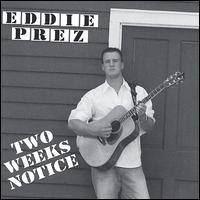 Eddie Prez - Two Weeks Notice lyrics
