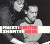 Faust & Shortee - Digital Soul lyrics