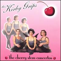 The Kirby Grips - The Cherry Stem Concertos lyrics