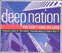 Deep Nation - You Can't Have My Love lyrics