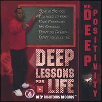 Mr. Deep Positivity - Deep Lessons for Life lyrics