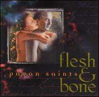 Flesh & Bone - Pagan Saints lyrics