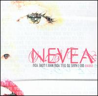 Nevea Tears - Do I Have to Tell You Why I Love You lyrics