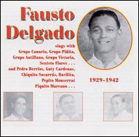 Fausto Delgado - 1929-1942 lyrics