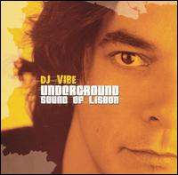 DJ Vibe - Underground Sound of Lisbon lyrics