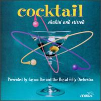 Jaymz Bee - Cocktail: Shakin' & Stirred lyrics