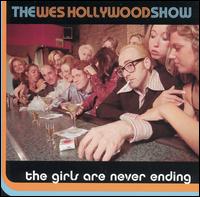 Wes Hollywood - The Girls Are Never Ending lyrics