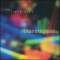 Lackloves - Star City Baby lyrics