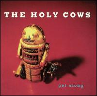 The Holy Cows - Get Along lyrics