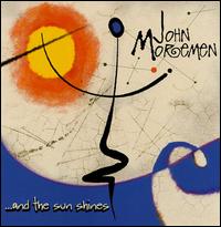 John Moremen - And the Sun Shines lyrics