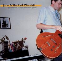 June & the Exit Wounds - A Little More Haven Hamilton, Please lyrics