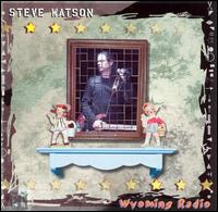 Steve Watson - Wyoming Radio lyrics