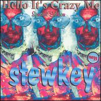 Stewkey - Hello It's Crazy Me [Special Edition] lyrics