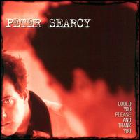 Peter Searcy - Could You Please and Thank You lyrics