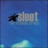 Sleet - Volume Drops lyrics