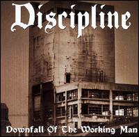 Discipline - Downfall of the Working Man lyrics